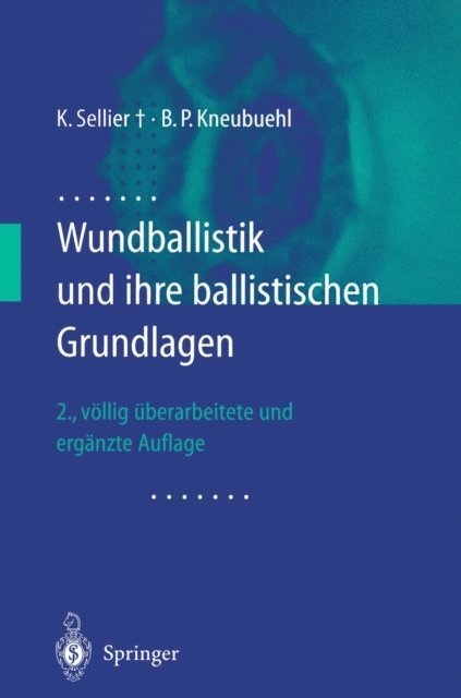 Beat P. Kneubuehl, Karl Sellier - Wundballistik, E-bok