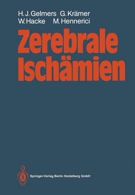 Michael Hennerici, Werner Hacke, Gunther Kramer, Hermann J. Gelmers - Zerebrale Ischämien, E-bok