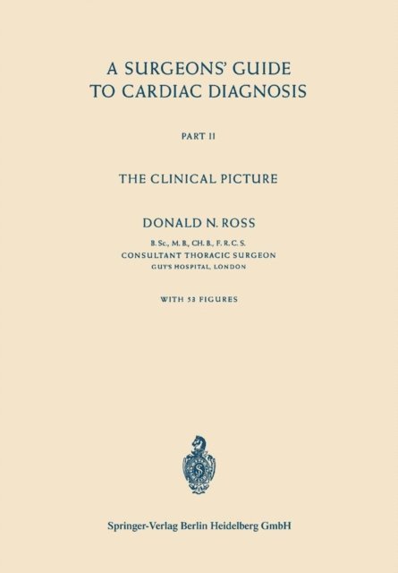 Donald N. Ross - Surgeons' Guide to Cardiac Diagnosis, E-bok