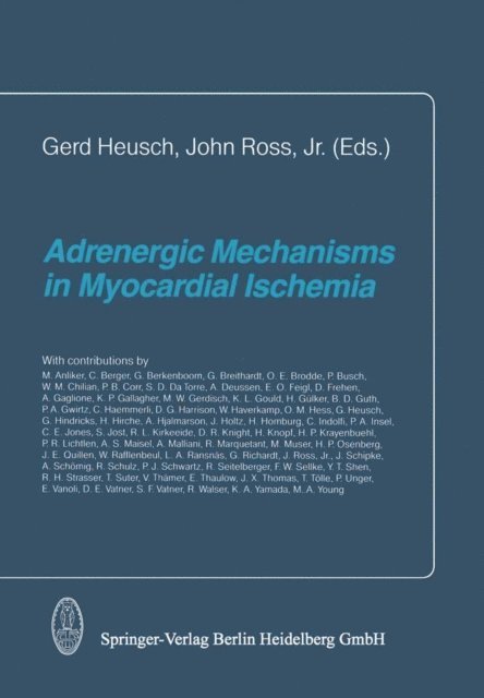 J. Ross, G. Heuch - Adrenergic Mechanisms in Myocardial Ischemia, E-bok