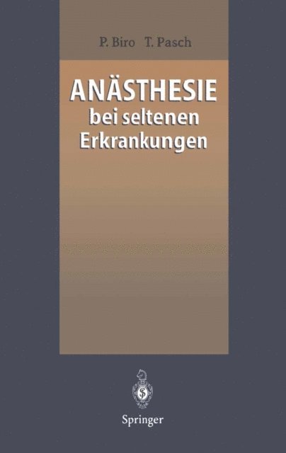 Thomas Pasch, Peter Biro - Anästhesie bei seltenen Erkrankungen, E-bok