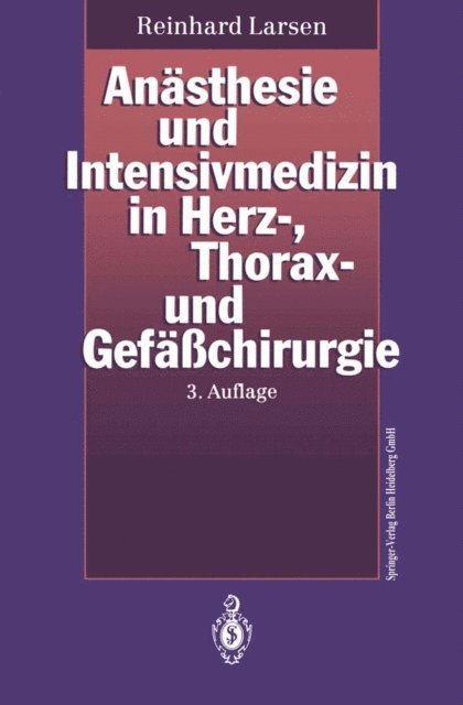 Reinhard Larsen - Anästhesie und Intensivmedizin in Herz-, Thorax- und Gefäßchirurgie, E-bok