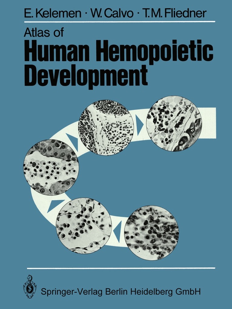 E. Kelemen, W. Calvo, T.M. Fliedner - Atlas of Human Hemopoietic Development, Häftad