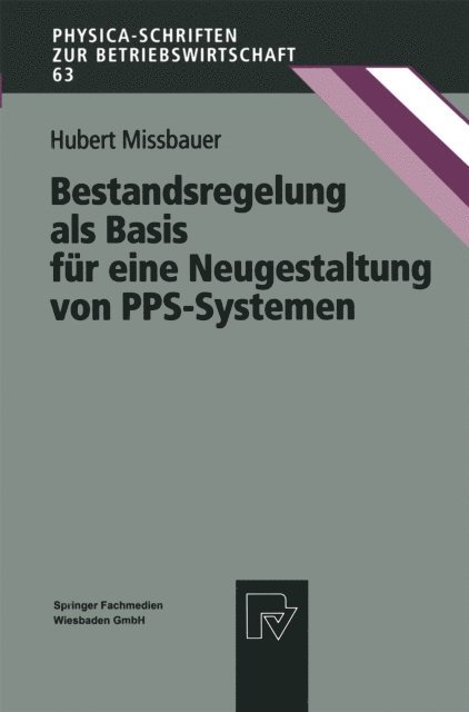 Hubert Missbauer - Bestandsregelung als Basis für eine Neugestaltung von PPS-Systemen, E-bok