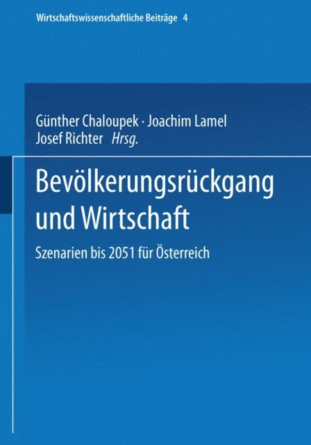 Josef Richter, Joachim Lamel, Gunther Chaloupek - Bevölkerungsrückgang und Wirtschaft, E-bok