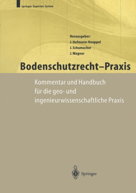 J. Wagner, J. Schumacher, J. Hofmann-Hoeppel - Bodenschutzrecht - Praxis, E-bok