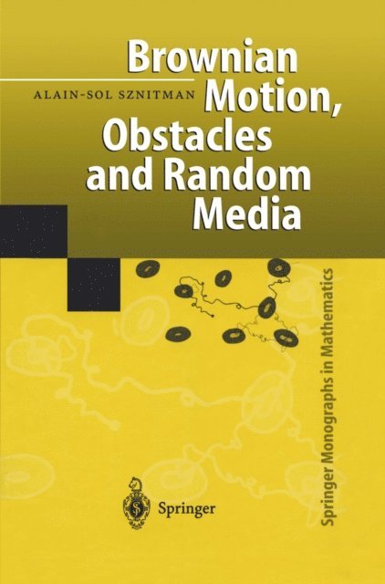 Alain-Sol Sznitman - Brownian Motion, Obstacles and Random Media, E-bok