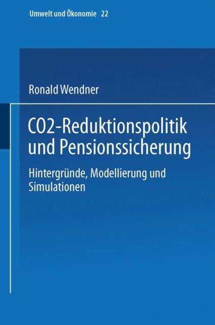 Ronald Wendner - CO2-Reduktionspolitik und Pensionssicherung, E-bok