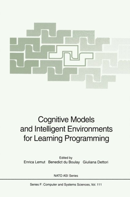 Giuliana Dettori, Benedict DuBoulay, Enrica Lemut - Cognitive Models and Intelligent Environments for Learning Programming, E-bok