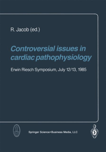 R. Jacob - Controversial issues in cardiac pathophysiology, E-bok
