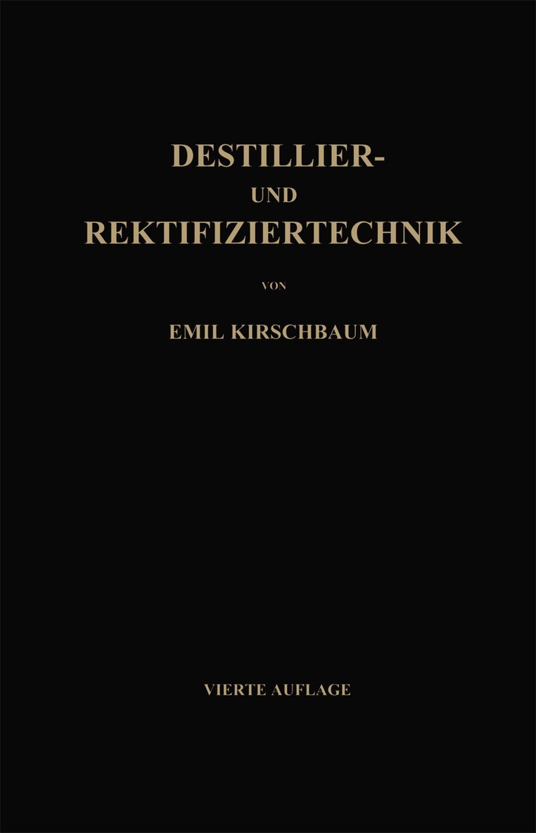 Emil Kirschbaum - Destillier- und Rektifiziertechnik, Häftad