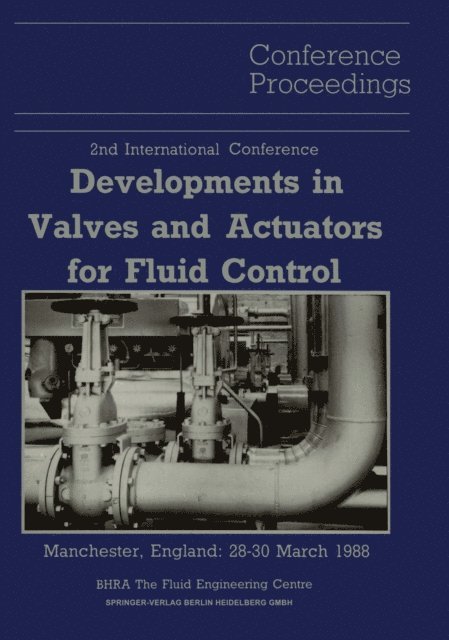 Lorraine Grove, Peter Wood - Proceedings of the 2nd International Conference on Developments in Valves and Actuators for Fluid Control, E-bok