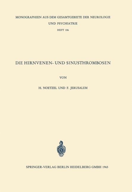 F. Jerusalem, H. Noetzel - Die Hirnvenen- und Sinusthrombosen, E-bok
