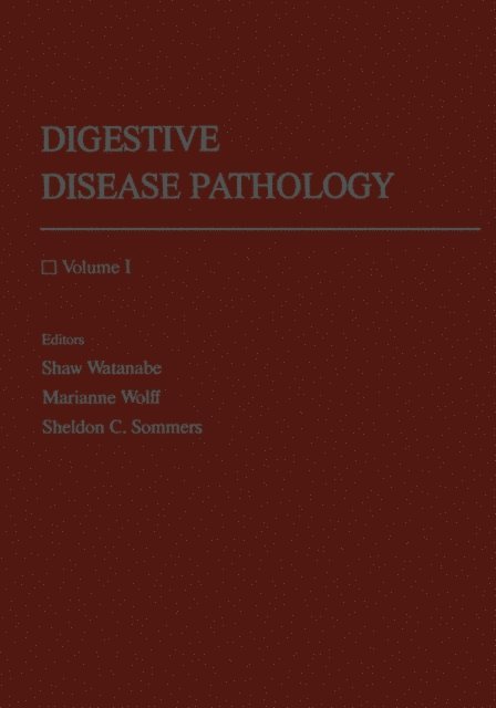 Sheldon C. Sommers, Marianne Wolff, Shaw Watanabe - Digestive Disease Pathology, E-bok