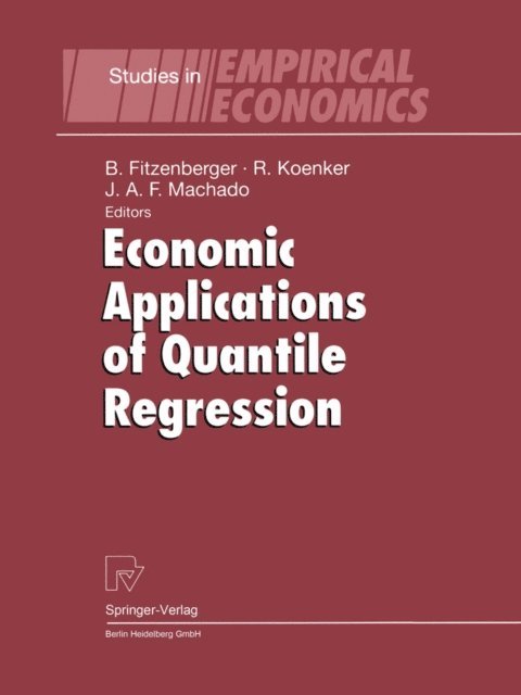 Jose A.F. Machado, Roger Koenker, Bernd Fitzenberger - Economic Applications of Quantile Regression, E-bok