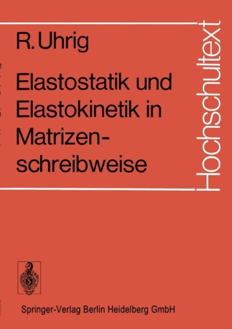 R. Uhrig - Elastostatik und Elastokinetik in Matrizenschreibweise, E-bok