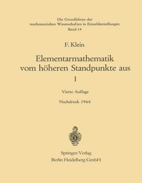 Felix Klein - Elementarmathematik vom Höheren Standpunkte aus, I, E-bok