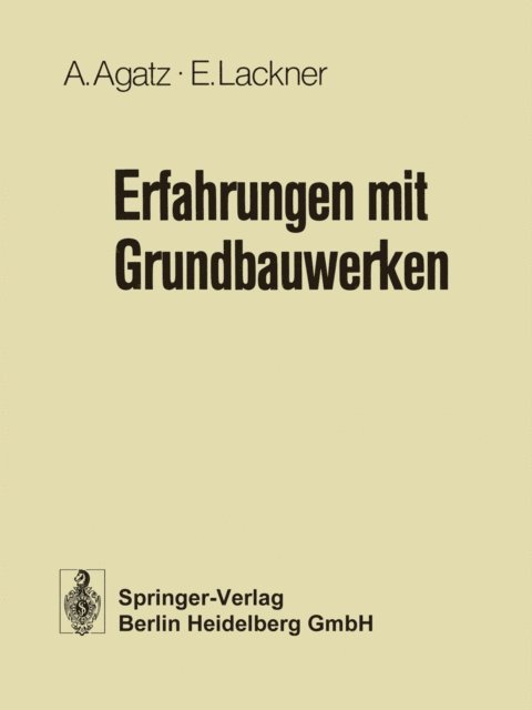 Erich Lackner, Arnold Agatz - Erfahrungen mit Grundbauwerken, E-bok