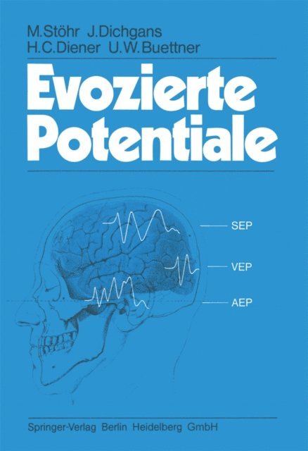 U. W. Buettner, H. C. Diener, J. Dichgans, M. Stohr - Evozierte Potentiale, E-bok