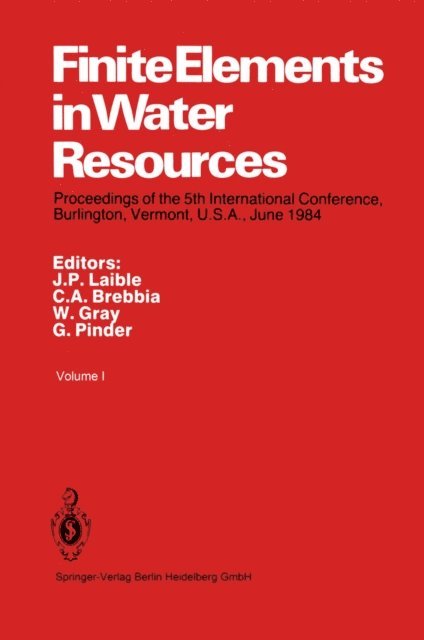 G. Pinder, W. Gray, C. A. Brebbia, J. P. Laible - Finite Elements in Water Resources, E-bok