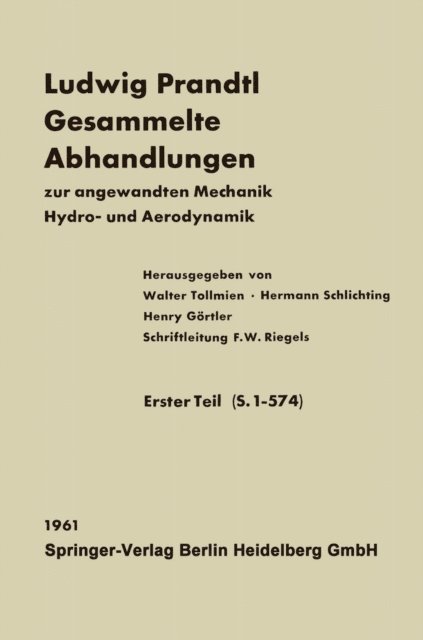 L. Prandtl, H. Gortler, H. Schlichting, W. Tollmien - Ludwig Prandtl Gesammelte Abhandlungen, E-bok