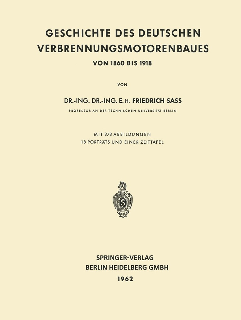 Friedrich Sass - Geschichte des Deutschen Verbrennungsmotorenbaues, Häftad