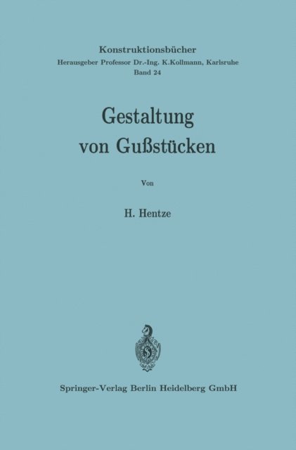 Horst Hentze - Gestaltung von Gußstücken, E-bok