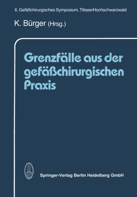 K. Burger - Grenzfälle aus der gefäßchirurgischen Praxis, E-bok