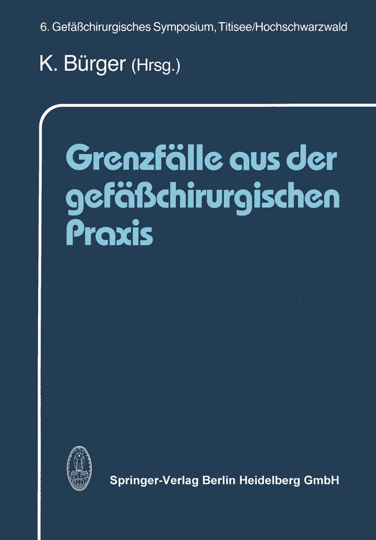 K. Bürger - Grenzfälle aus der gefäßchirurgischen Praxis, Häftad