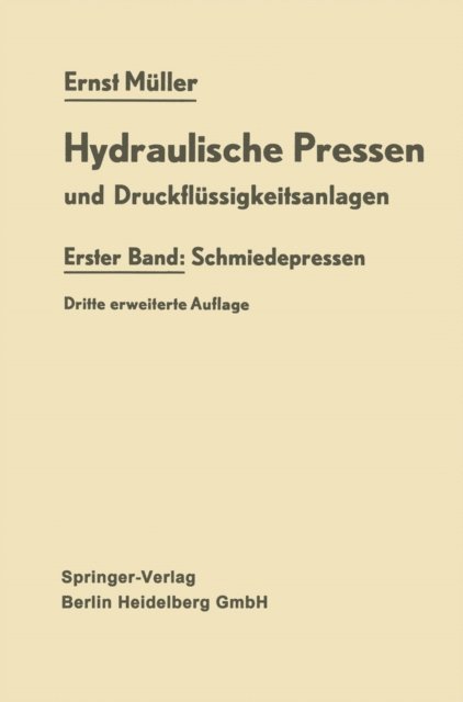 Ernst Muller - Hydraulische Pressen und Druckflüssigkeitsanlagen, E-bok