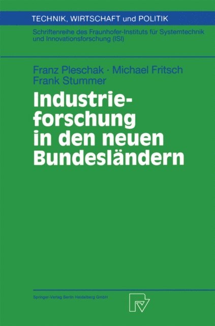 Frank Stummer, Michael Fritsch, Franz Pleschak - Industrieforschung in den neuen Bundesländern, E-bok