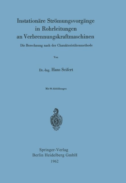 Hans Seifert - Instationäre Strömungsvorgänge in Rohrleitungen an Verbrennungskraftmaschinen, E-bok
