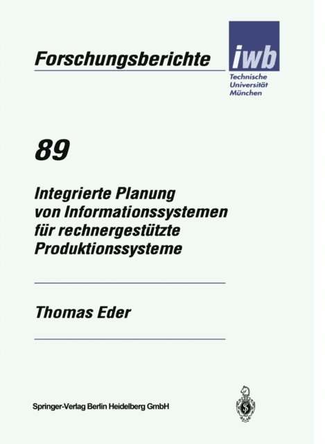 Thomas Eder - Integrierte Planung von Informationssystemen für rechnergestützte Produktionssysteme, E-bok