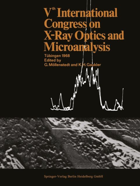 K.H. Gaukler, Gottfried Mollenstedt - Vth International Congress on X-Ray Optics and Microanalysis / V. Internationaler Kongre fur Rontgenoptik und Mikroanalyse / Ve Congres International sur l'Optique des Rayons X et la Microanalyse, E-bok