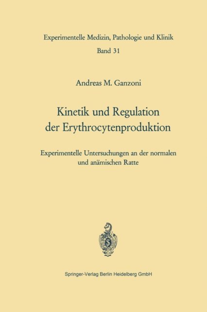 A. M. Ganzoni - Kinetik und Regulation der Erythrocytenproduktion, E-bok