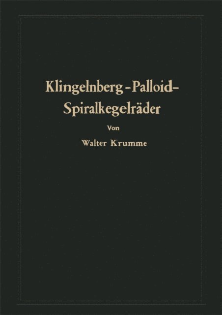 Walter Krumme - Klingelnberg-Palloid-Spiralkegelräder, E-bok