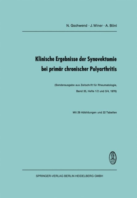 A. Boni, J. Winer, N. Gschwend - Klinische Ergebnisse der Synovektomie bei primär chronischer Polyarthritis, E-bok