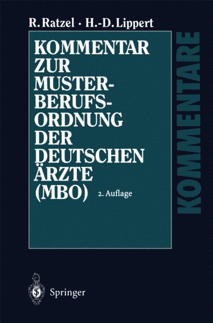 Hans-Dieter Lippert, Rudolf Ratzel - Kommentar zur Musterberufsordnung der deutschen Ärzte (MBO), E-bok