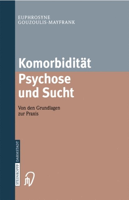 Euphrosyne Gouzoulis-Mayfrank - Komorbidität Psychose und Sucht - Grundlagen und Praxis, E-bok