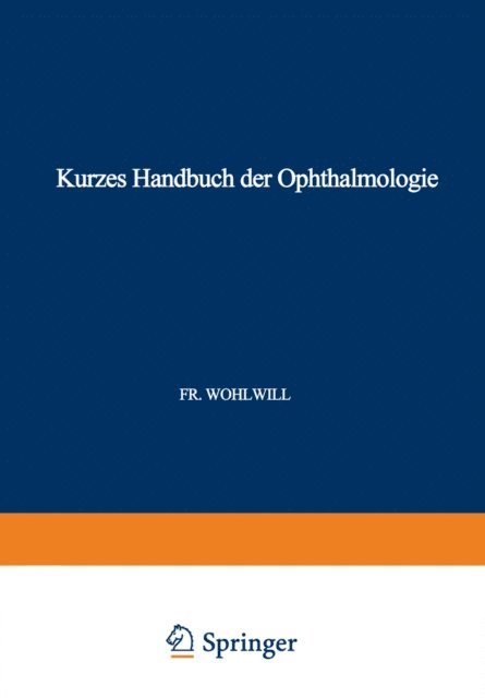 A. Bruckner, F. Schieck - Kurzes Handbuch der Ophthalmologie, E-bok