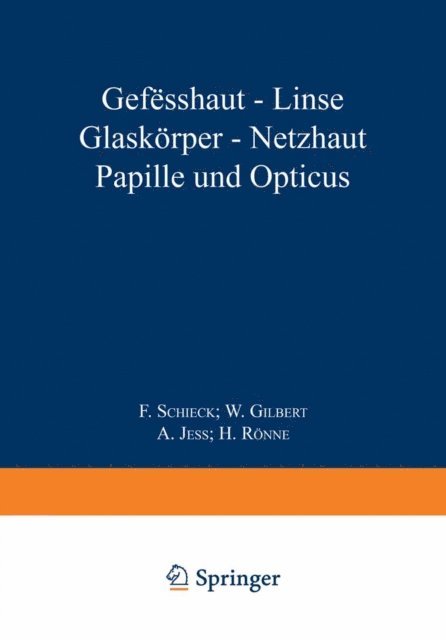 A. Bruckner, F. Schieck - Gefässhaut · Linse Glaskörper · Netƶhaut Papille und Opticus, E-bok