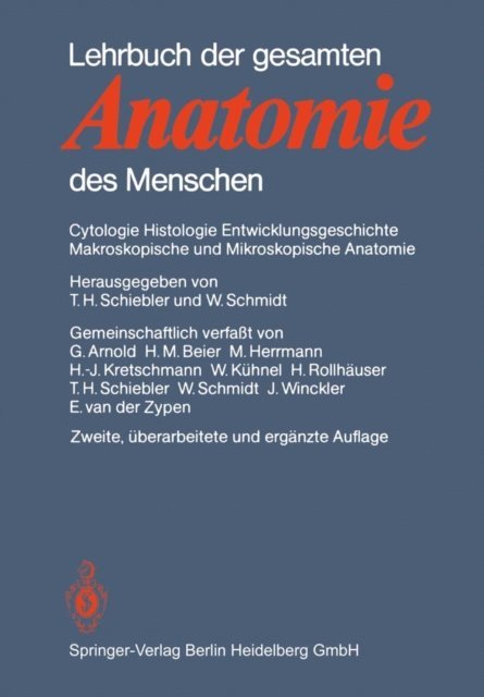H. Rollhauser, W. Kuhnel, H.-J. Kretschmann, M. Herrmann, H.M. Beier, G. Arnold, W. Schmidt, T.H. Schiebler - Lehrbuch der gesamten Anatomie des Menschen, E-bok