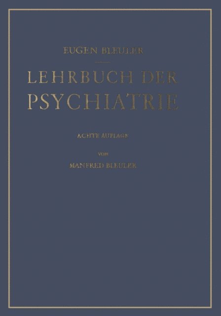 Eugen Bleuler - Lehrbuch der Psychiatrie, E-bok