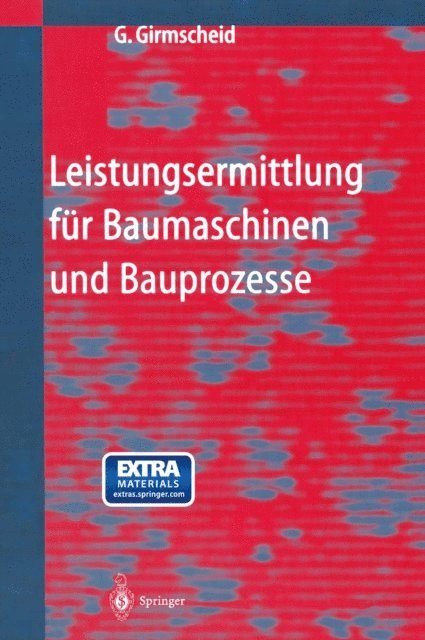Gerhard Girmscheid - Leistungsermittlung für Baumaschinen und Bauprozesse, E-bok