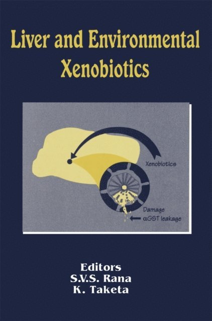 K. Taketa, S.V.S. Rana - Liver and Environmental Xenobiotics, E-bok. Tillgänglighet: Lägg i varukorg