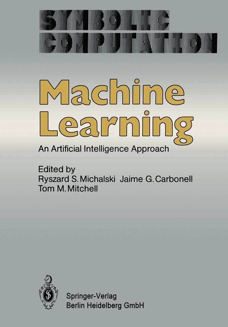 R.S. Michalski, J.G. Carbonell, T.M. Mitchell - Machine Learning, Häftad