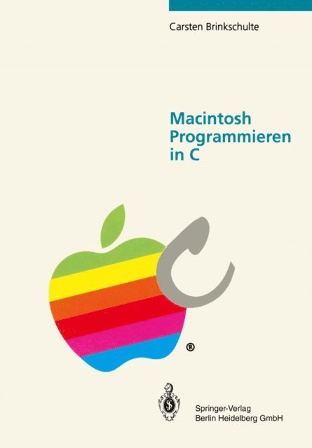 Carsten Brinkschulte - Macintosh Programmieren in C, E-bok