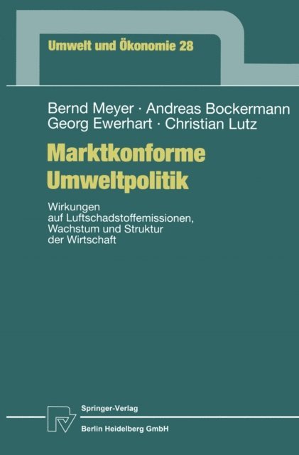 Christian Lutz, Georg Ewerhart, Andreas Bockermann, Bernd Meyer - Marktkonforme Umweltpolitik, E-bok