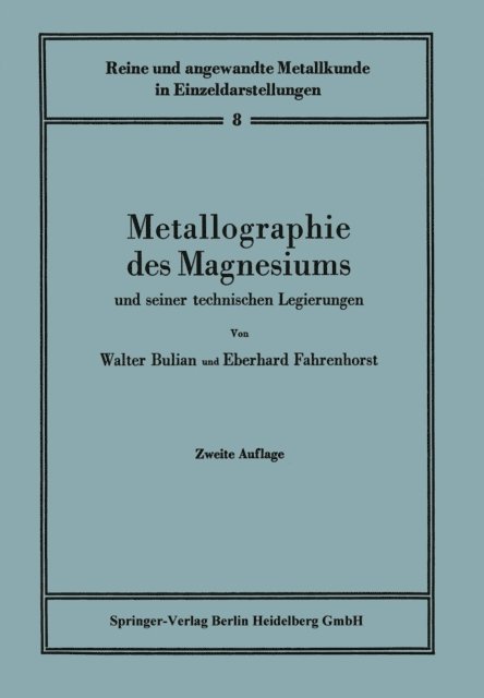 Eberhard Fahrenhorst, Walter Bulian - Metallographie des Magnesiums und seiner technischen Legierungen, E-bok
