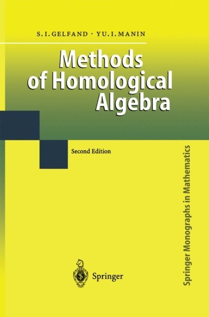 Yuri I. Manin, Sergei I. Gelfand - Methods of Homological Algebra, E-bok